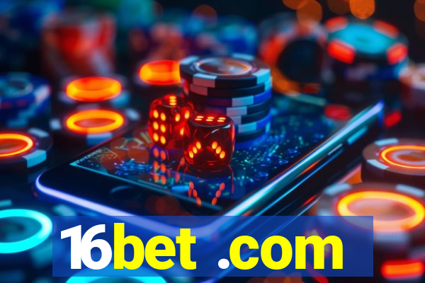 16bet .com