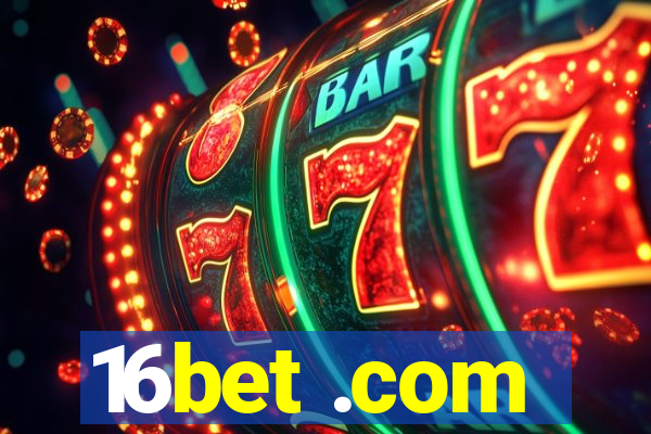 16bet .com