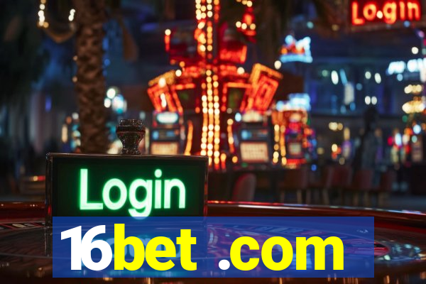 16bet .com