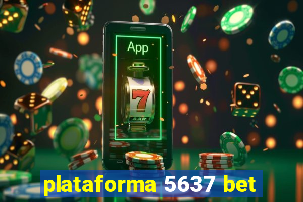 plataforma 5637 bet