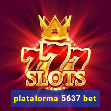 plataforma 5637 bet