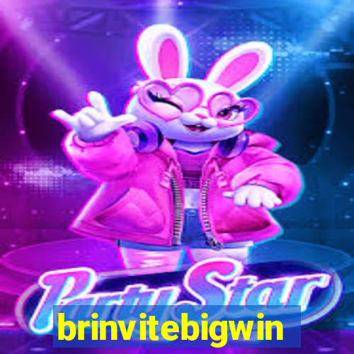 brinvitebigwin