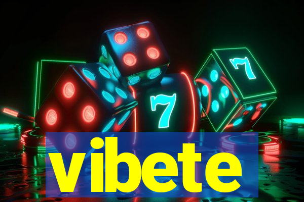 vibete