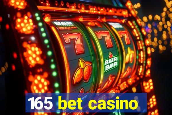 165 bet casino