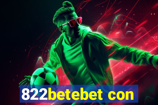 822betebet con