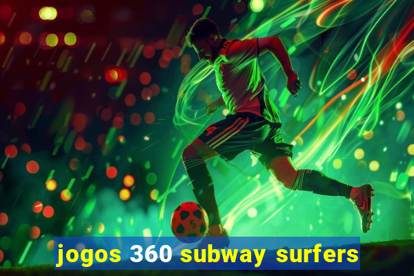 jogos 360 subway surfers