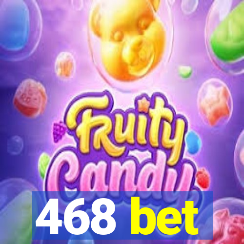 468 bet