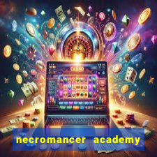 necromancer academy and the genius summoner ler