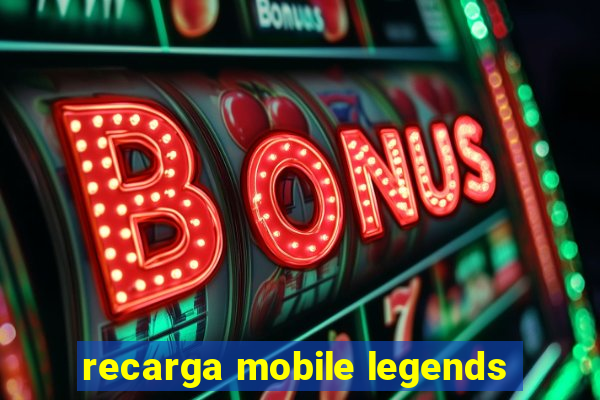 recarga mobile legends