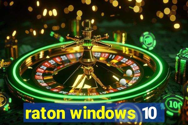 raton windows 10