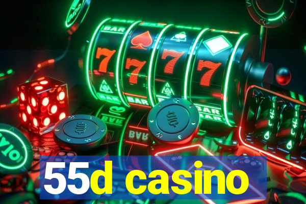 55d casino