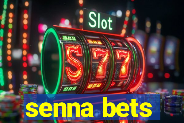 senna bets