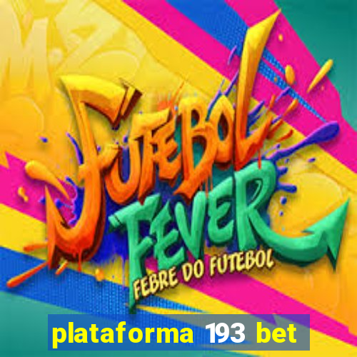 plataforma 193 bet