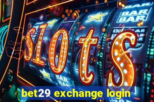 bet29 exchange login