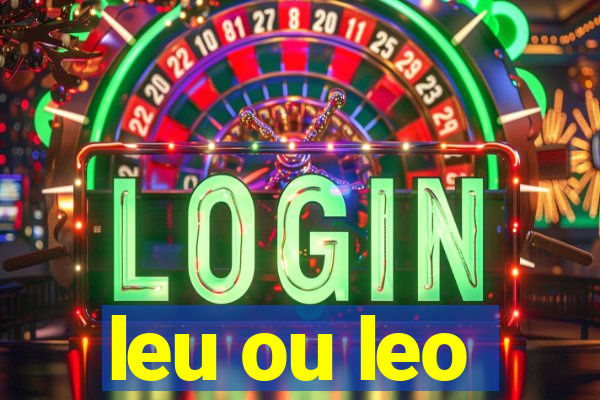 leu ou leo