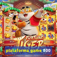 plataforma game 800