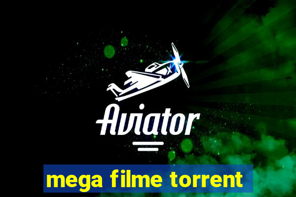 mega filme torrent