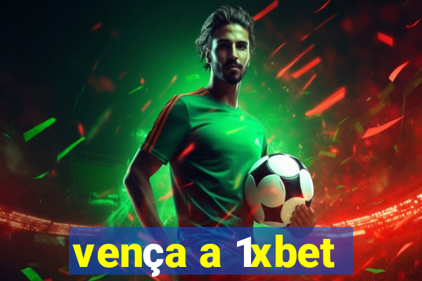 vença a 1xbet