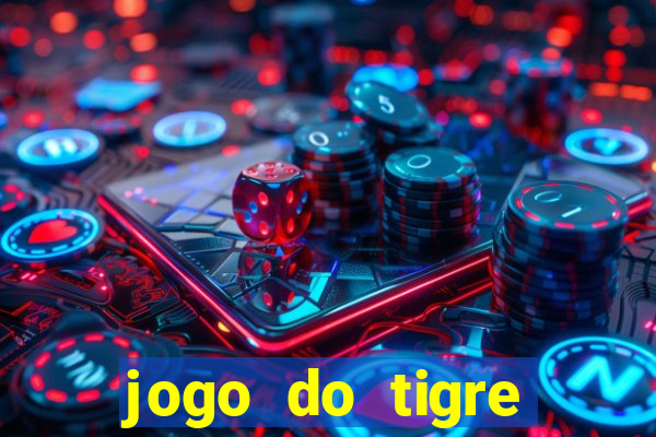 jogo do tigre minimo 1 real
