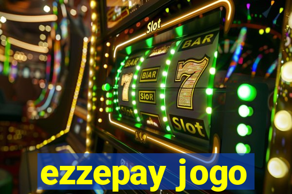 ezzepay jogo