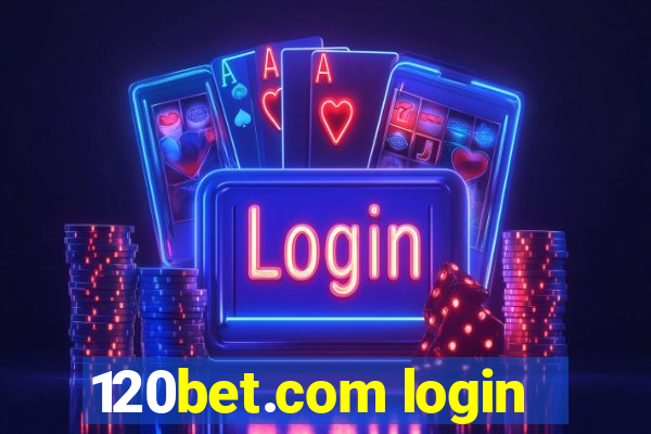 120bet.com login