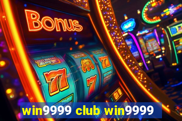 win9999 club win9999