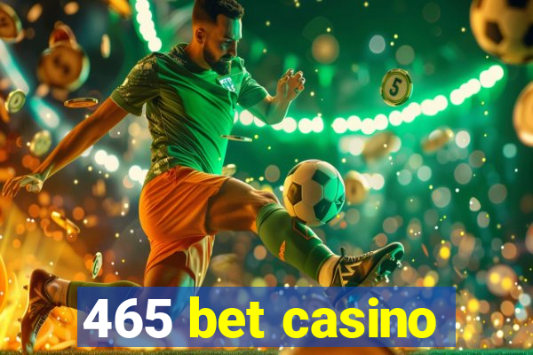 465 bet casino