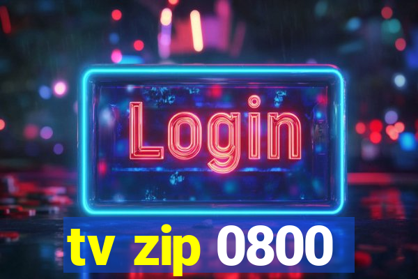 tv zip 0800