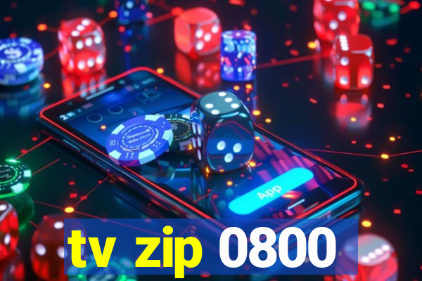 tv zip 0800