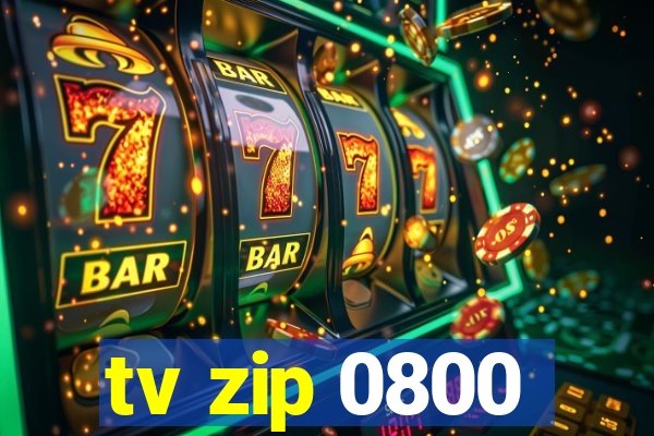 tv zip 0800