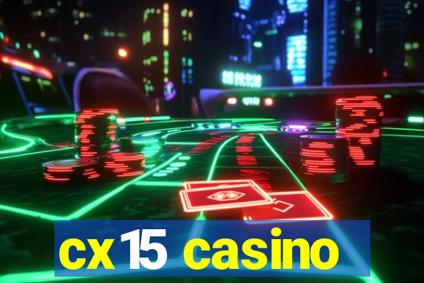 cx15 casino