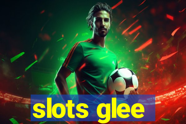 slots glee