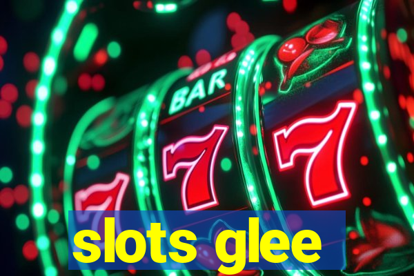 slots glee