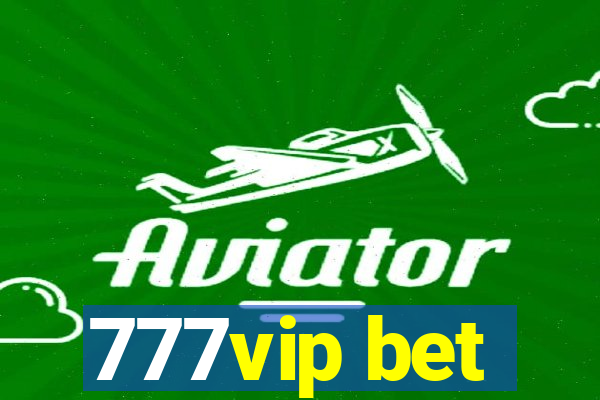 777vip bet