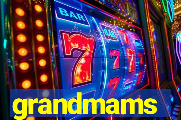 grandmams