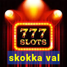 skokka val