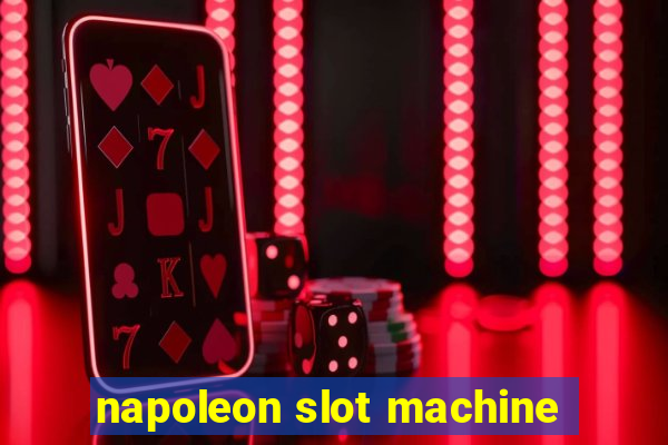 napoleon slot machine