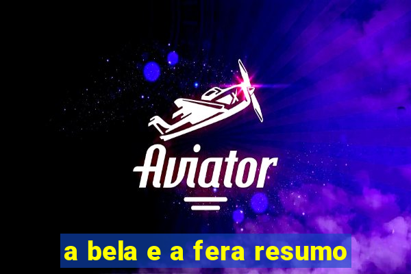 a bela e a fera resumo