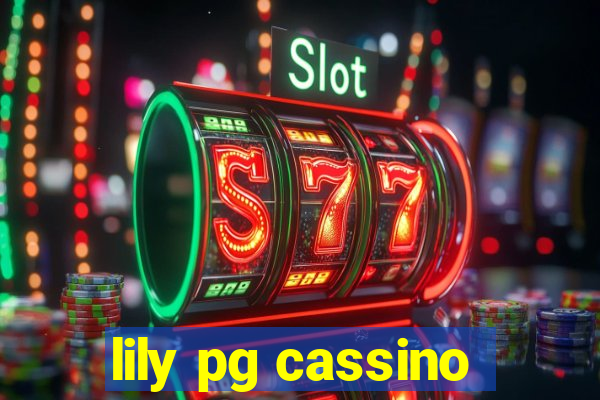 lily pg cassino