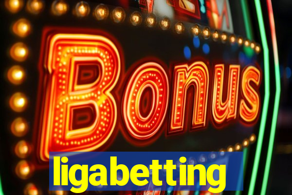 ligabetting