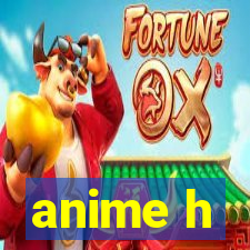 anime h