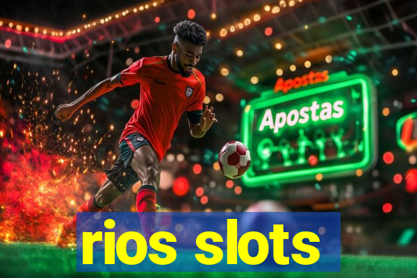 rios slots