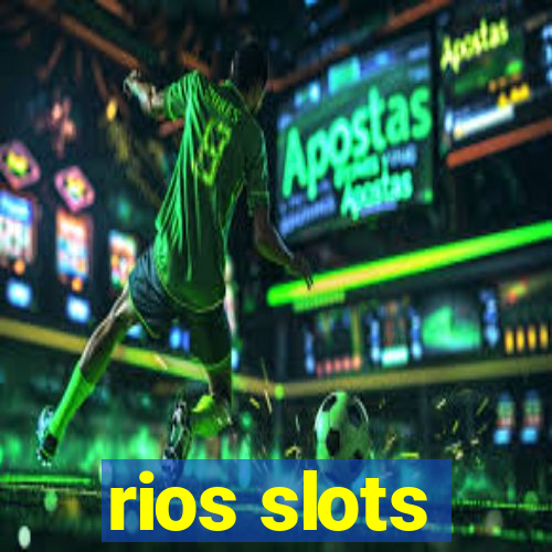 rios slots