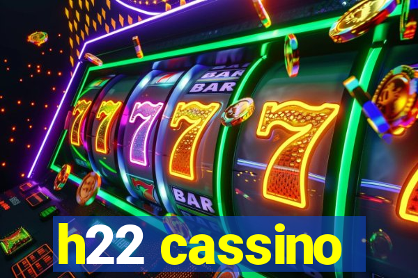 h22 cassino