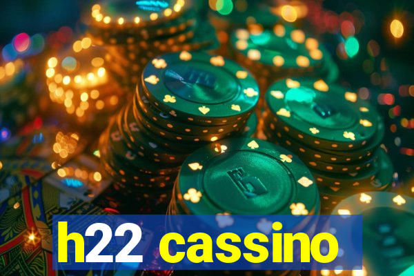 h22 cassino