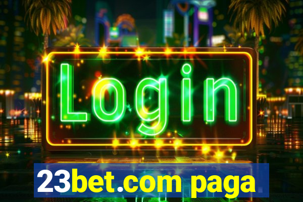 23bet.com paga