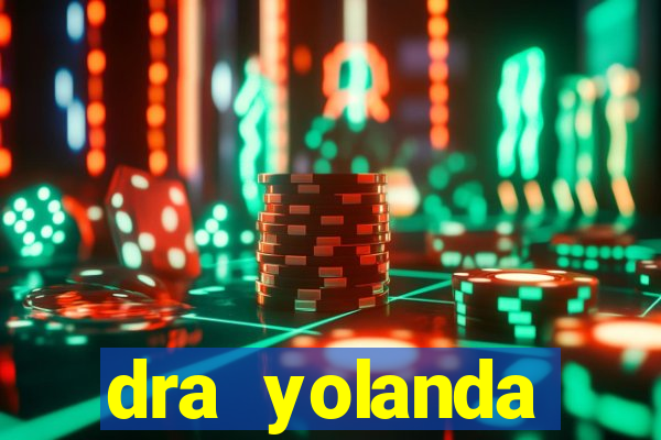 dra yolanda fernandes malta bettin