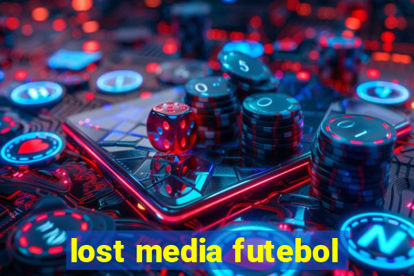 lost media futebol