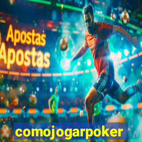 comojogarpoker