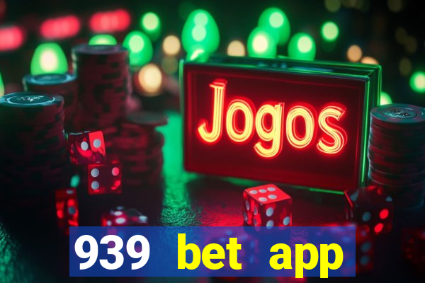 939 bet app download apk